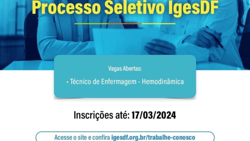 IGESDF abre processo seletivo para técnico de enfermagem com remuneração de R$ 2.818,34