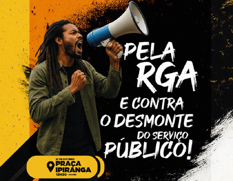 Servidores de MT vão às ruas no dia 27 para cobrar RGA e barrar a Reforma Administrativa
