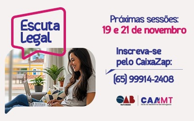 CAA/MT promove duas edições do Escuta Legal com temas voltados à comunicação e à saúde emocional da advocacia