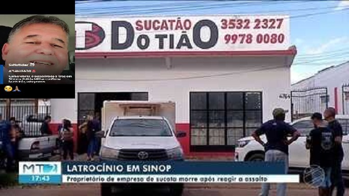 Dois assaltantes executa empresário do ramo de sucata em Siniop-MT