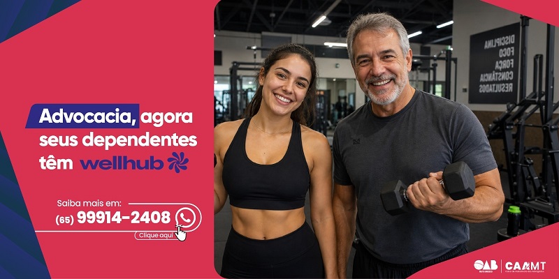 BEM-ESTAR: famílias da advocacia aprovam Wellhub e destacam mais saúde, qualidade de vida e praticidade